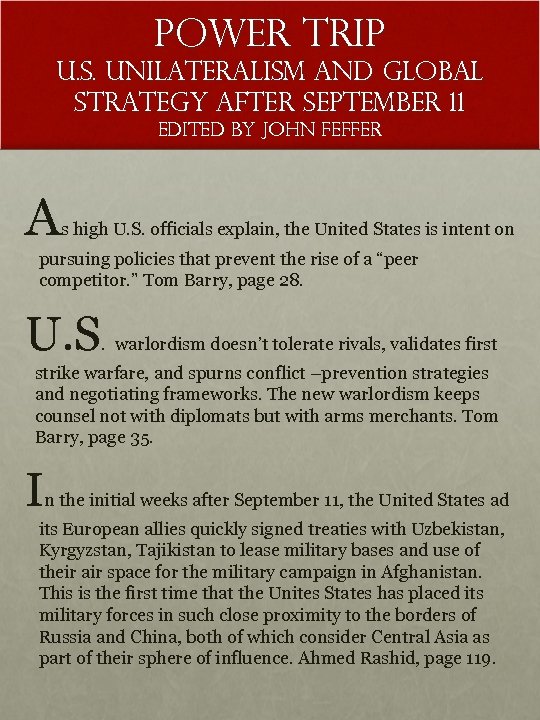 POWER TRIP U. S. Unilateralism and Global Strategy After September 11 Edited by JOHN