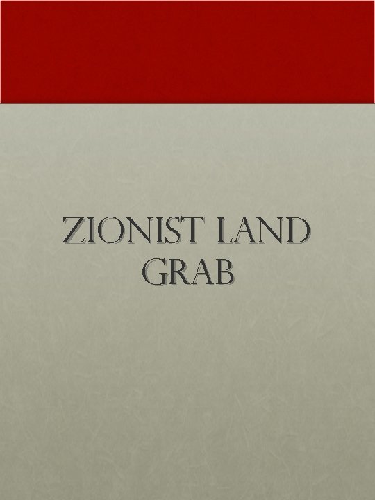 Zionist Land Grab 