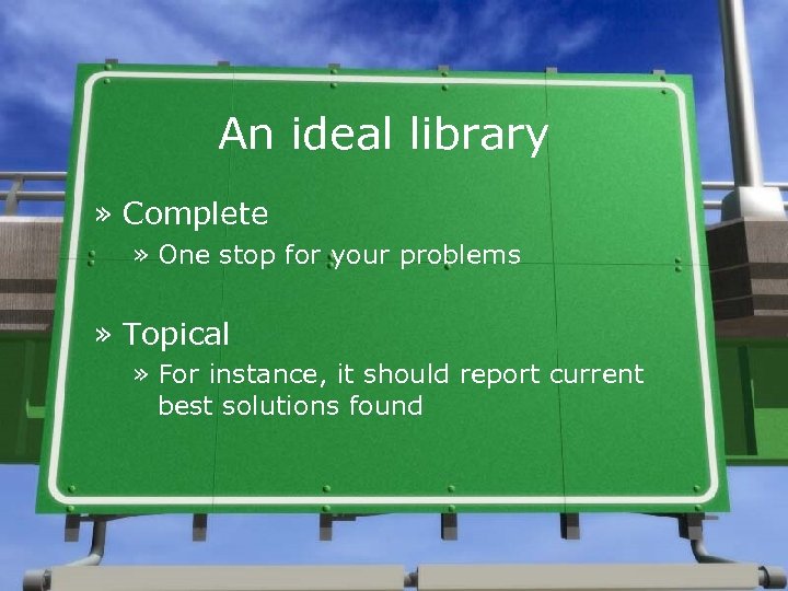 An ideal library » Complete » One stop for your problems » Topical »