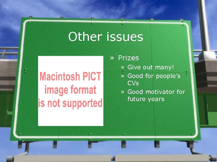 Other issues » Prizes » Give out many! » Good for people’s CVs »