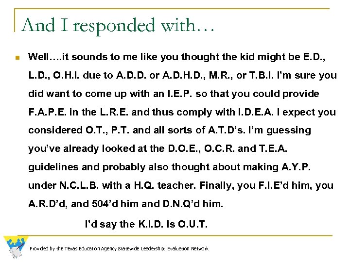 And I responded with… n Well…. it sounds to me like you thought the