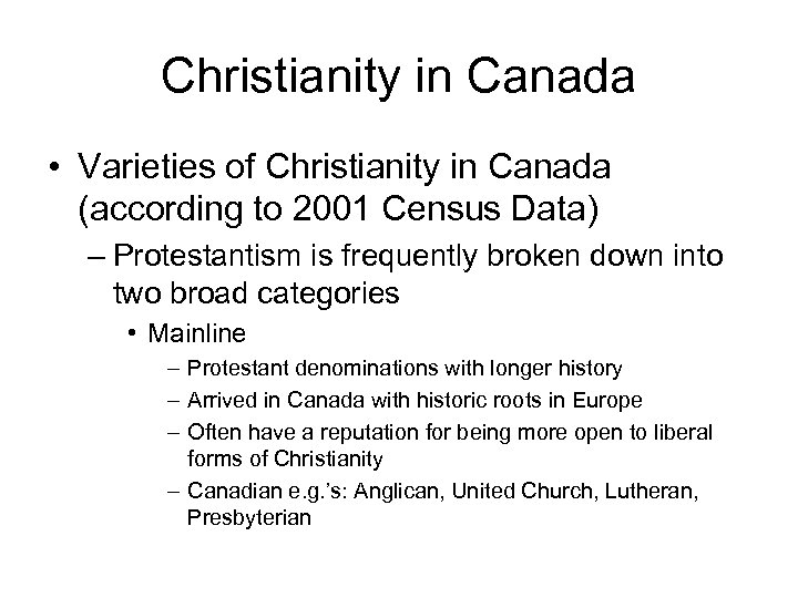 Christianity in Canada • Varieties of Christianity in Canada (according to 2001 Census Data)