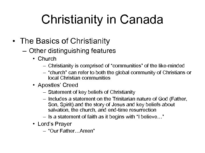 Christianity in Canada • The Basics of Christianity – Other distinguishing features • Church