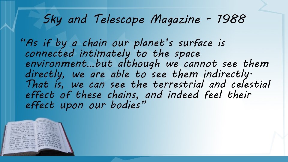 Sky and Telescope Magazine - 1988 “As if by a chain our planet’s surface