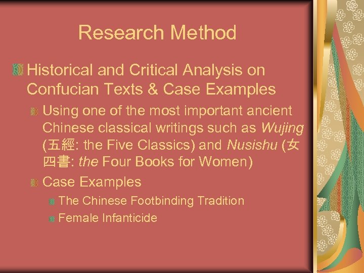 Research Method Historical and Critical Analysis on Confucian Texts & Case Examples Using one