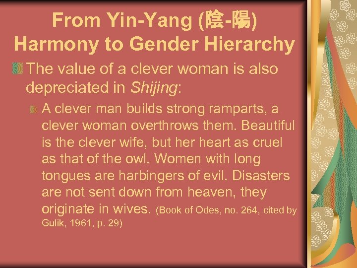 From Yin-Yang (陰-陽) Harmony to Gender Hierarchy The value of a clever woman is