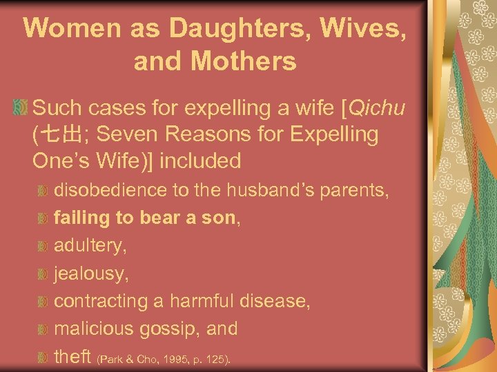 Women as Daughters, Wives, and Mothers Such cases for expelling a wife [Qichu (七出;