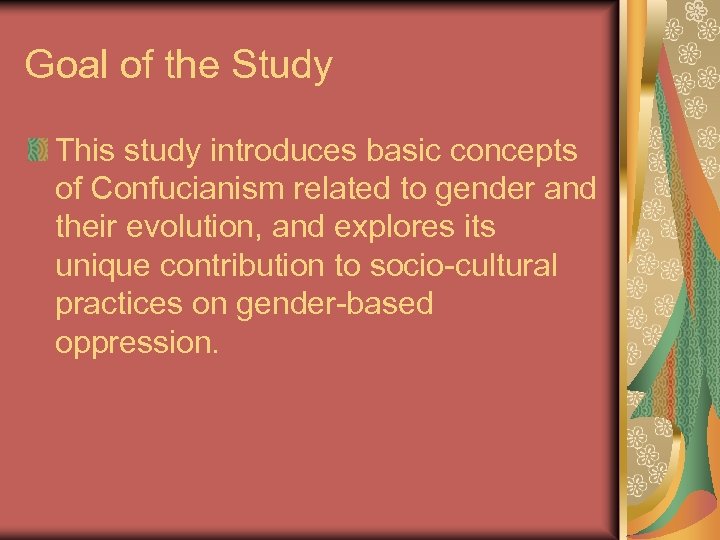 Goal of the Study This study introduces basic concepts of Confucianism related to gender