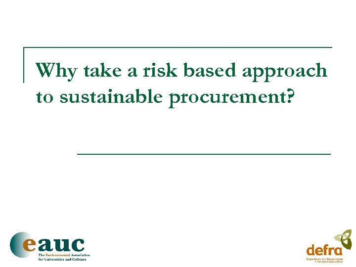 Why take a risk based approach to sustainable procurement? 