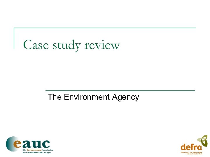 Case study review The Environment Agency 