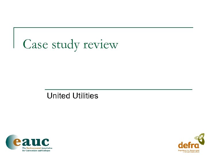 Case study review United Utilities 