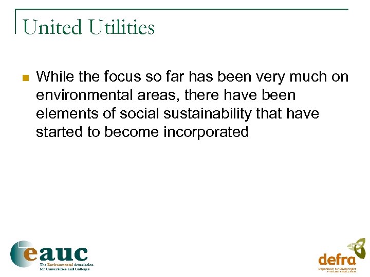 United Utilities n While the focus so far has been very much on environmental