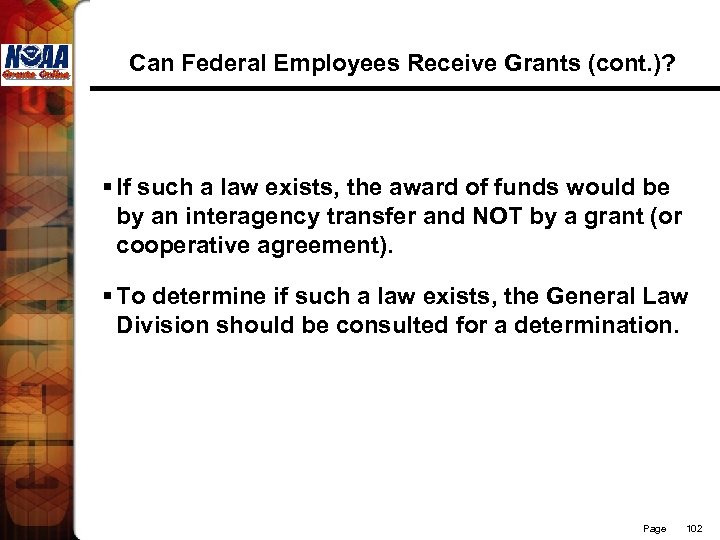 Can Federal Employees Receive Grants (cont. )? § If such a law exists, the