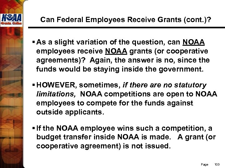 Can Federal Employees Receive Grants (cont. )? § As a slight variation of the