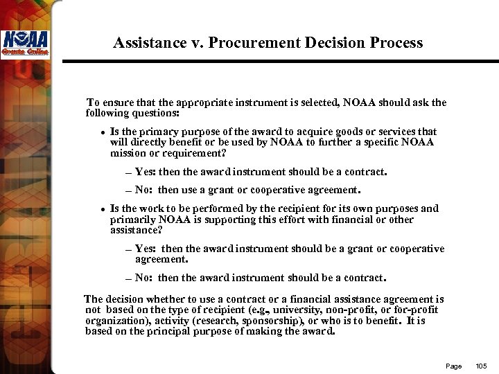 Assistance v. Procurement Decision Process To ensure that the appropriate instrument is selected, NOAA