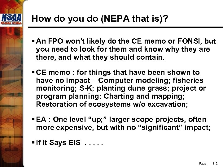 How do you do (NEPA that is)? § An FPO won’t likely do the