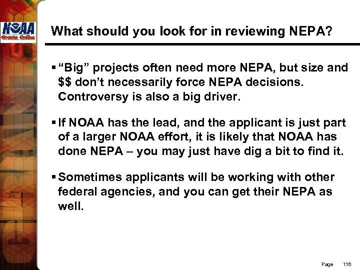 What should you look for in reviewing NEPA? § “Big” projects often need more