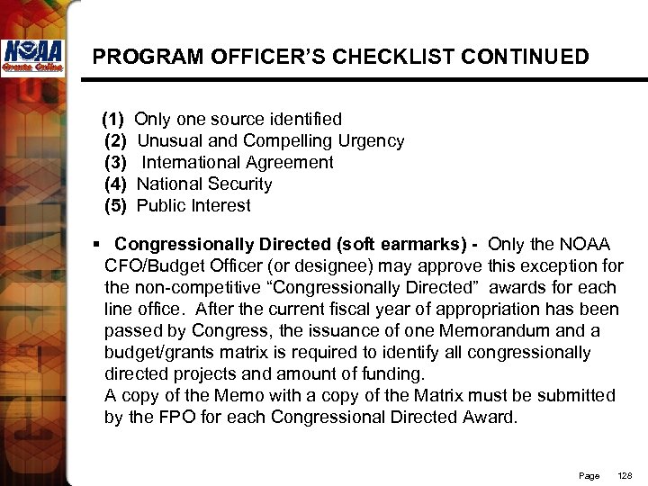PROGRAM OFFICER’S CHECKLIST CONTINUED (1) Only one source identified (2) Unusual and Compelling Urgency