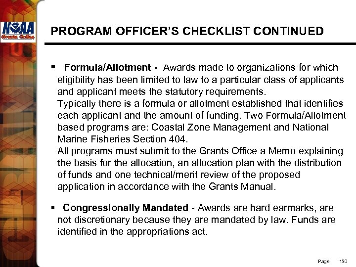 PROGRAM OFFICER’S CHECKLIST CONTINUED § Formula/Allotment - Awards made to organizations for which eligibility