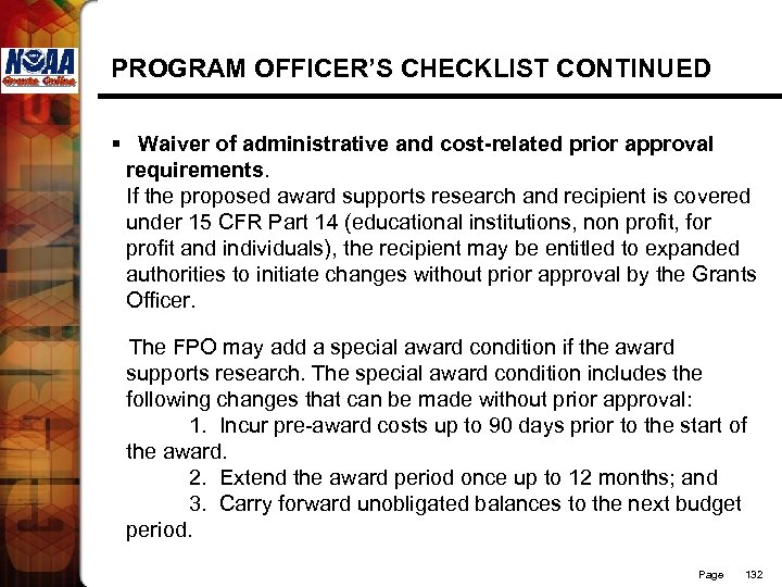 PROGRAM OFFICER’S CHECKLIST CONTINUED § Waiver of administrative and cost-related prior approval requirements. If