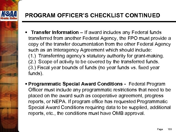 PROGRAM OFFICER’S CHECKLIST CONTINUED § Transfer Information – If award includes any Federal funds