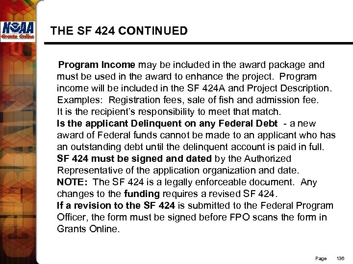 THE SF 424 CONTINUED Program Income may be included in the award package and