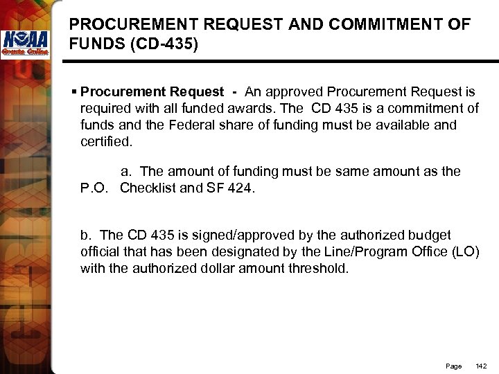 PROCUREMENT REQUEST AND COMMITMENT OF FUNDS (CD-435) § Procurement Request - An approved Procurement