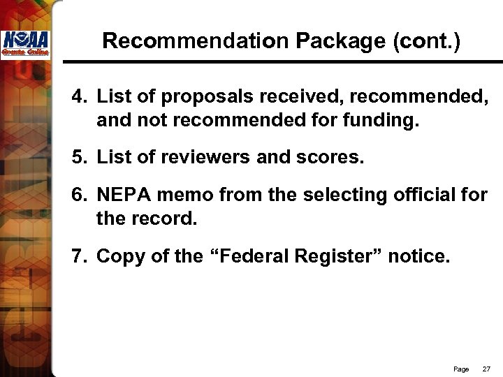 Recommendation Package (cont. ) 4. List of proposals received, recommended, and not recommended for