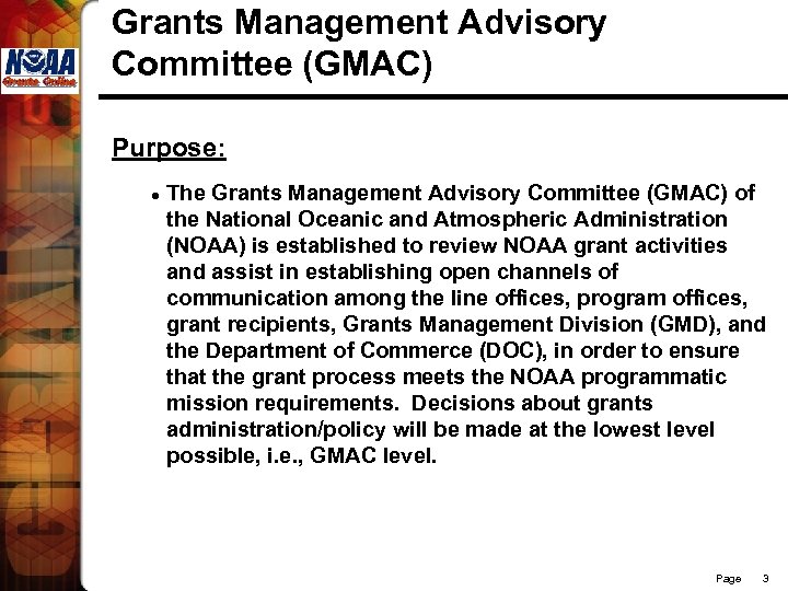 Grants Management Advisory Committee (GMAC) Purpose: l The Grants Management Advisory Committee (GMAC) of