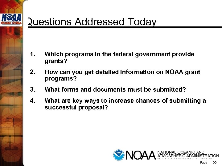 Questions Addressed Today 1. Which programs in the federal government provide grants? 2. How