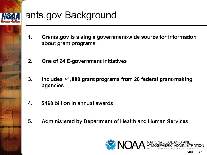 Grants. gov Background 1. Grants. gov is a single government-wide source for information about