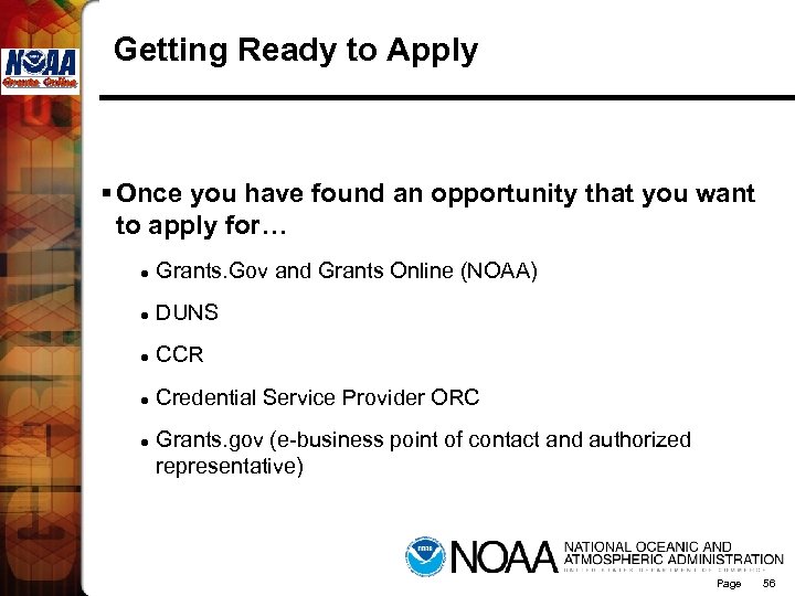 Getting Ready to Apply § Once you have found an opportunity that you want