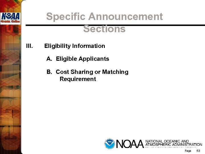 Specific Announcement Sections III. Eligibility Information A. Eligible Applicants B. Cost Sharing or Matching