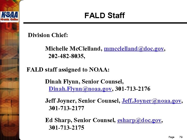FALD Staff Division Chief: Michelle Mc. Clelland, mmcclelland@doc. gov, 202 -482 -8035, FALD staff