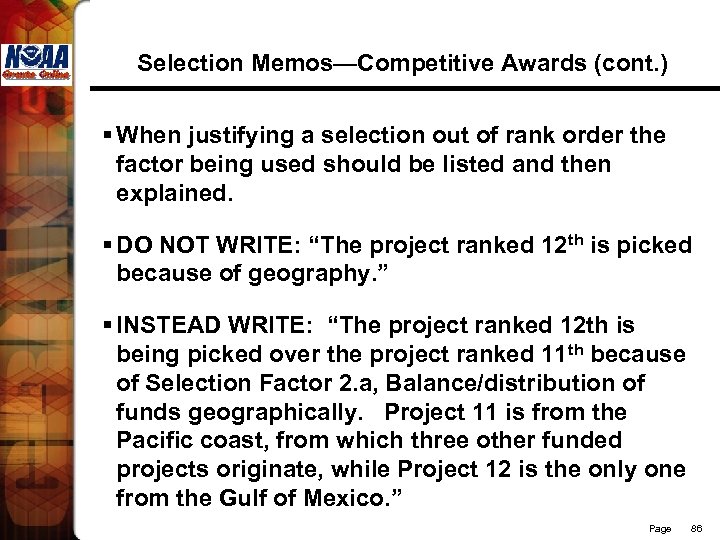 Selection Memos—Competitive Awards (cont. ) § When justifying a selection out of rank order