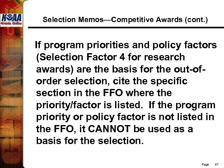 Selection Memos—Competitive Awards (cont. ) If program priorities and policy factors (Selection Factor 4