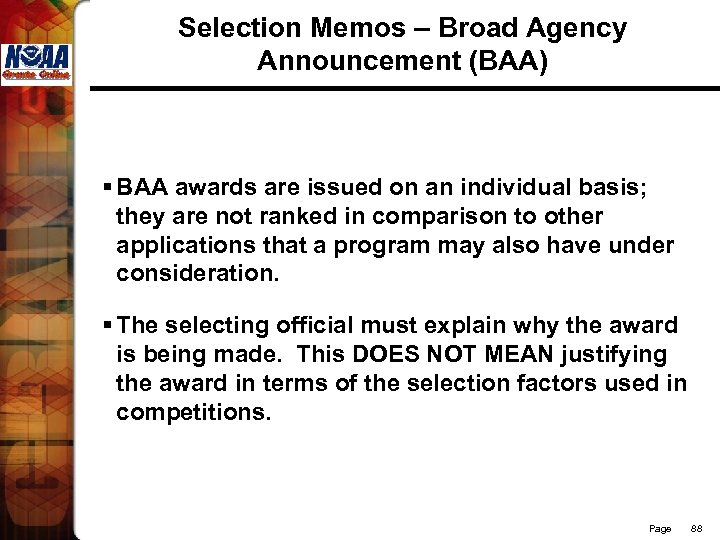 Selection Memos – Broad Agency Announcement (BAA) § BAA awards are issued on an