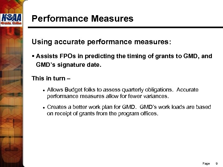 Performance Measures Using accurate performance measures: § Assists FPOs in predicting the timing of