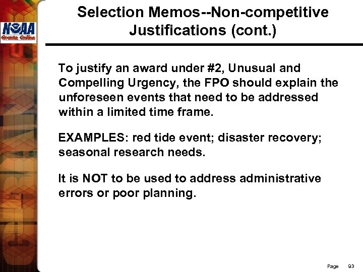 Selection Memos--Non-competitive Justifications (cont. ) To justify an award under #2, Unusual and Compelling