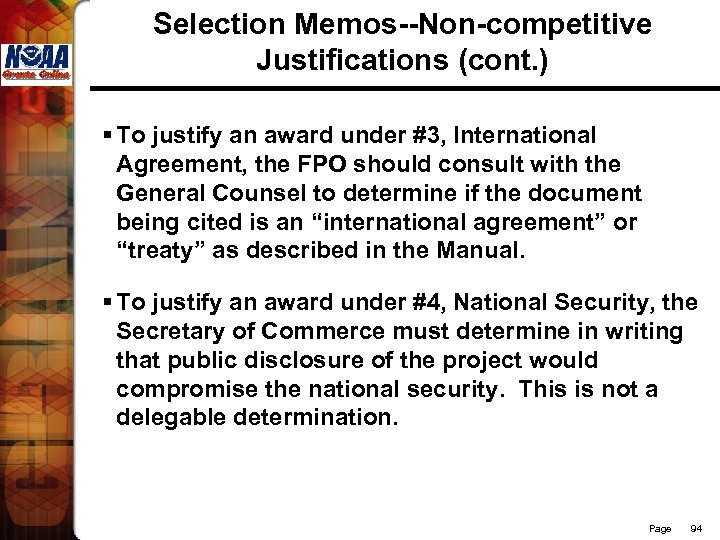 Selection Memos--Non-competitive Justifications (cont. ) § To justify an award under #3, International Agreement,
