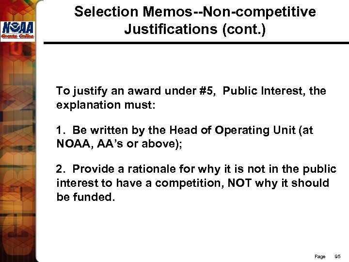 Selection Memos--Non-competitive Justifications (cont. ) To justify an award under #5, Public Interest, the
