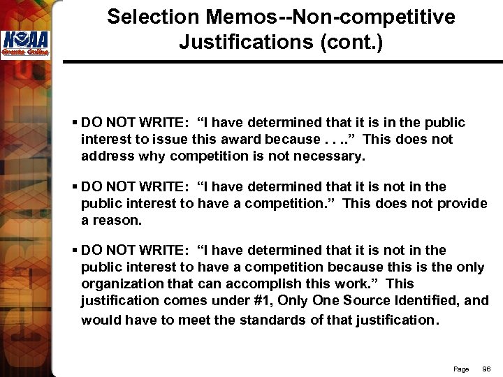 Selection Memos--Non-competitive Justifications (cont. ) § DO NOT WRITE: “I have determined that it