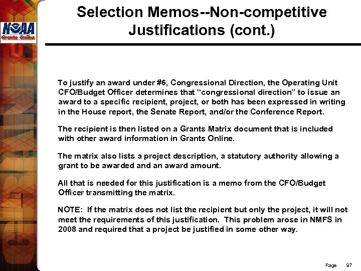 Selection Memos--Non-competitive Justifications (cont. ) To justify an award under #6, Congressional Direction, the