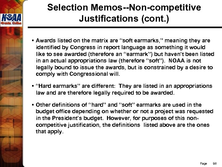 Selection Memos--Non-competitive Justifications (cont. ) § Awards listed on the matrix are “soft earmarks,
