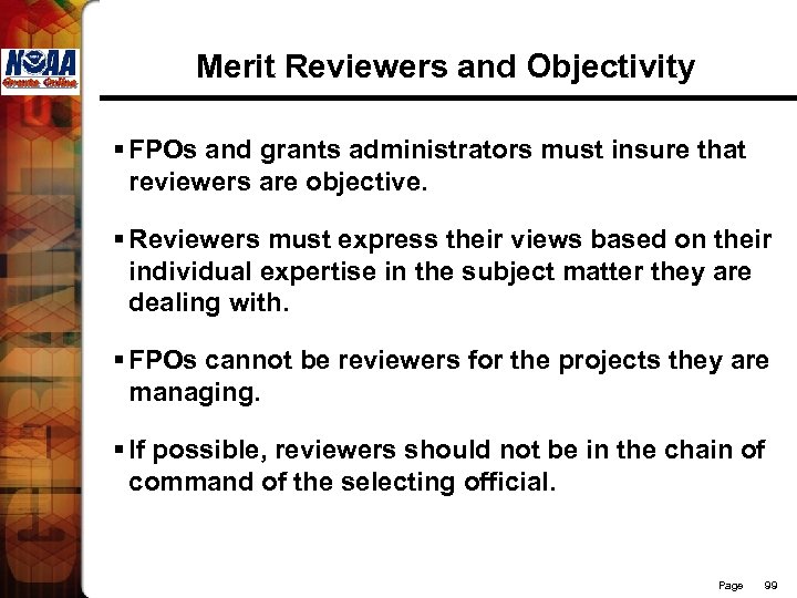 Merit Reviewers and Objectivity § FPOs and grants administrators must insure that reviewers are