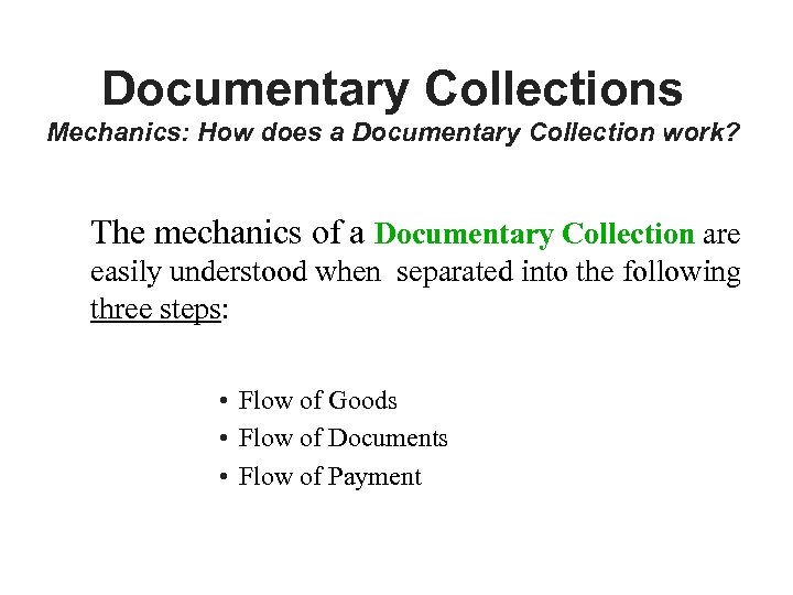 Documentary Collections Mechanics: How does a Documentary Collection work? The mechanics of a Documentary