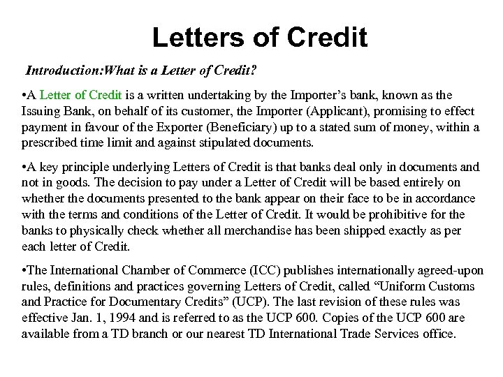 Letters of Credit Introduction: What is a Letter of Credit? • A Letter of