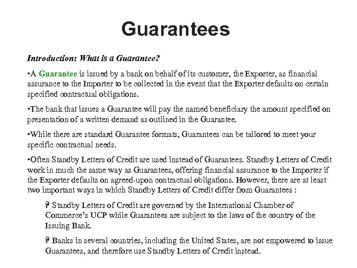 Guarantees Introduction: What is a Guarantee? • A Guarantee is issued by a bank