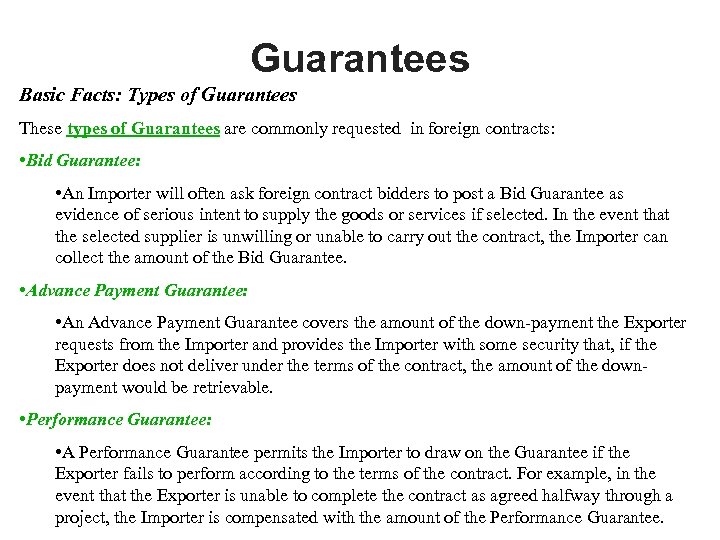 Guarantees Basic Facts: Types of Guarantees These types of Guarantees are commonly requested in