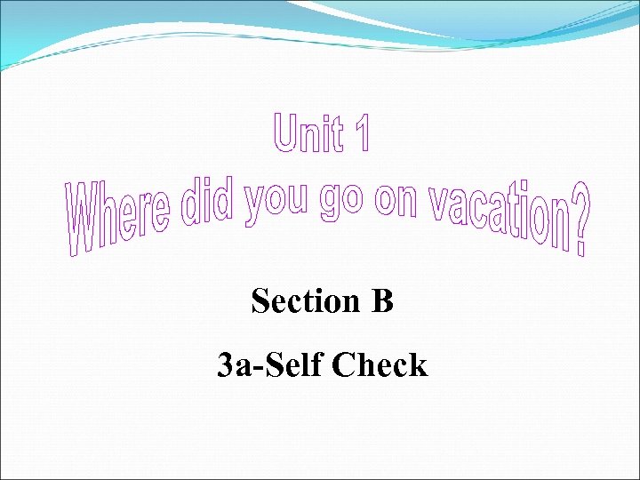 Section B 3 a-Self Check 